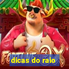 dicas do raio